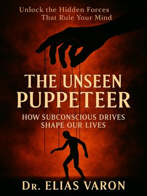 cover image of The Unseen Puppeteer